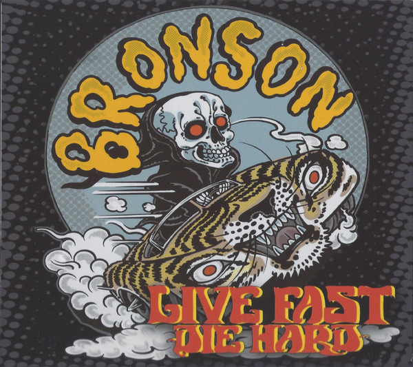 Bronson "Live Fast Die Hard" LP